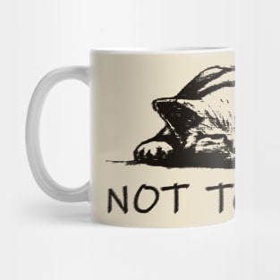 Not today Mug